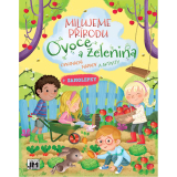Milujeme prírodu - ovocie a zelenina